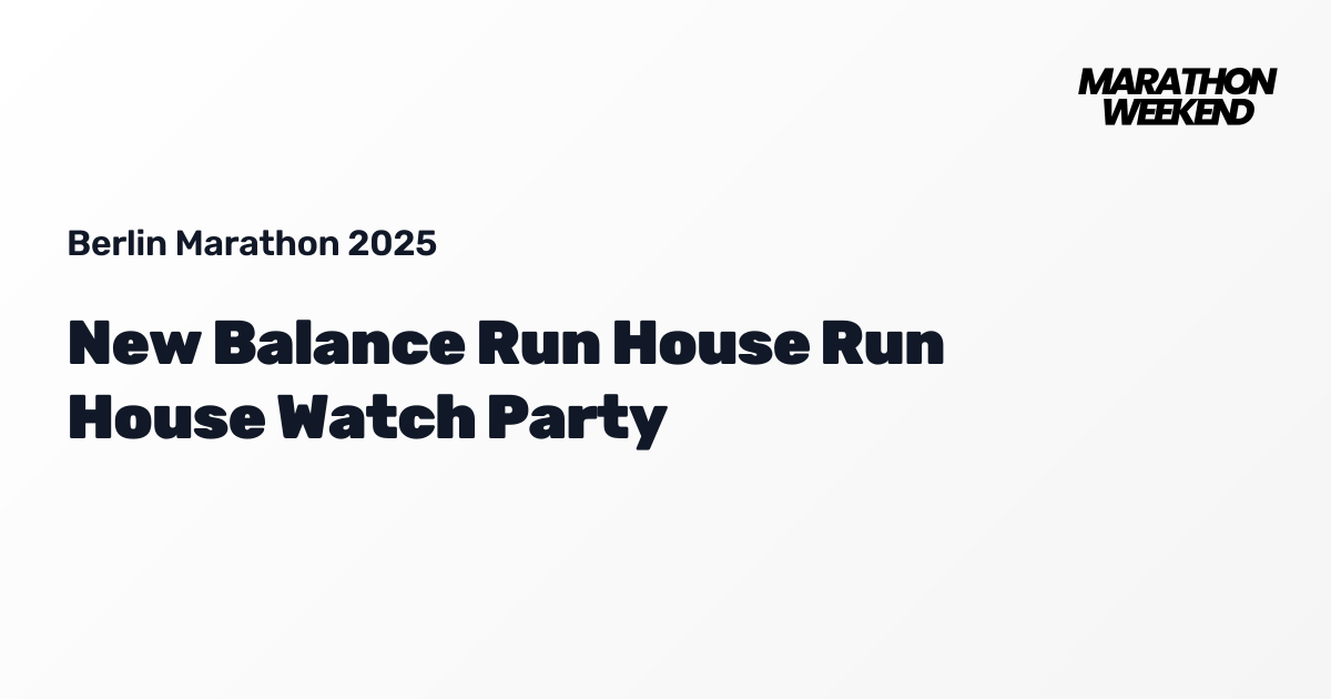 New Balance Run House Run House Watch Party | Berlin Marathon 2025