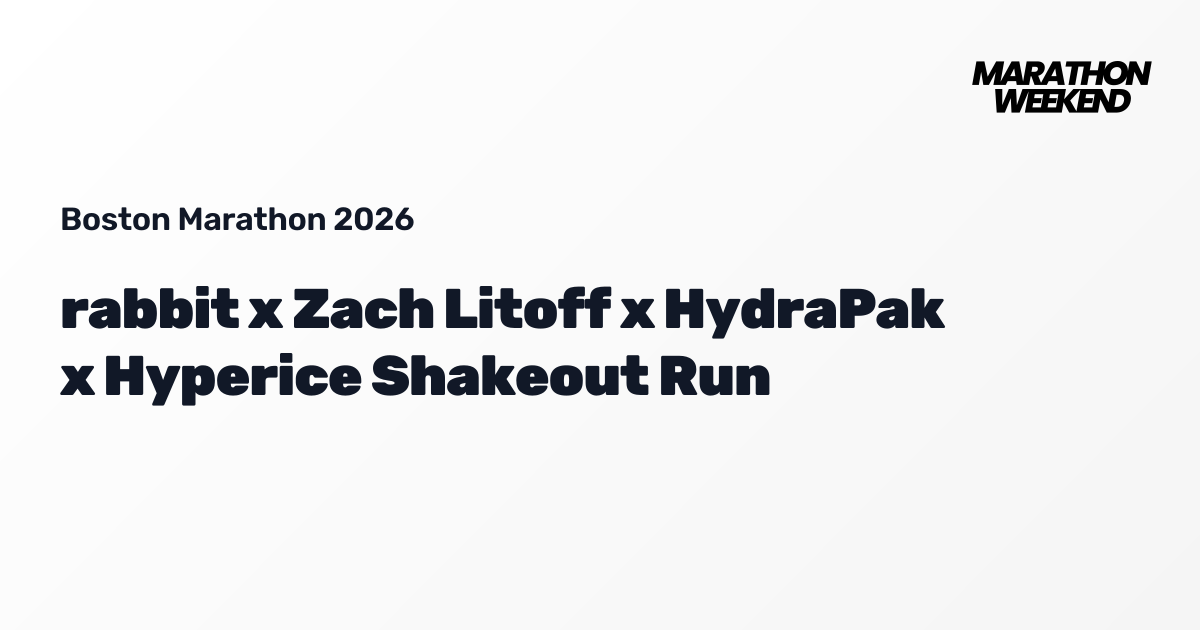 rabbit x Zach Litoff x HydraPak x Hyperice Shakeout Run | Boston ...