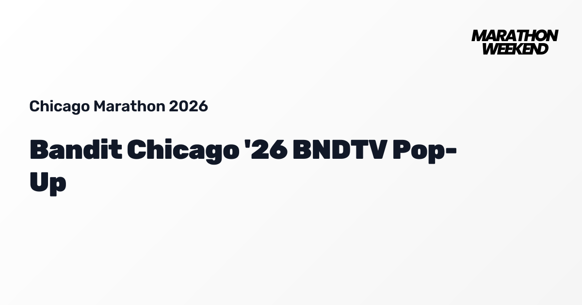 Bandit Chicago '26 BNDTV Pop-Up | Chicago Marathon 2026