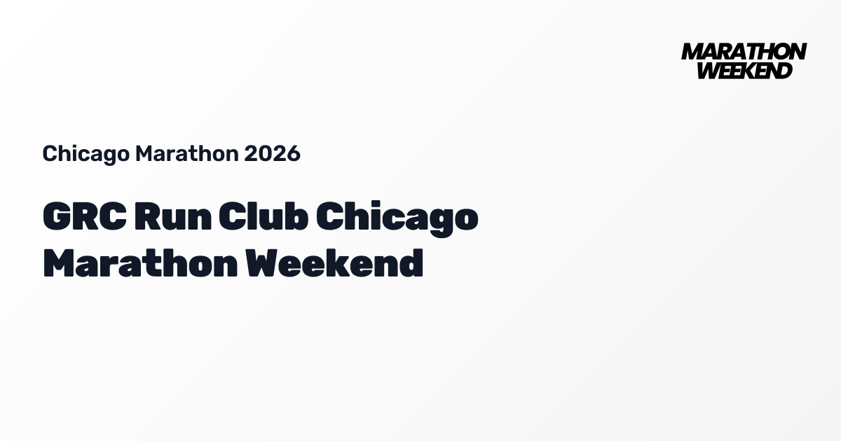 GRC Run Club Chicago Marathon Weekend | Chicago Marathon 2026