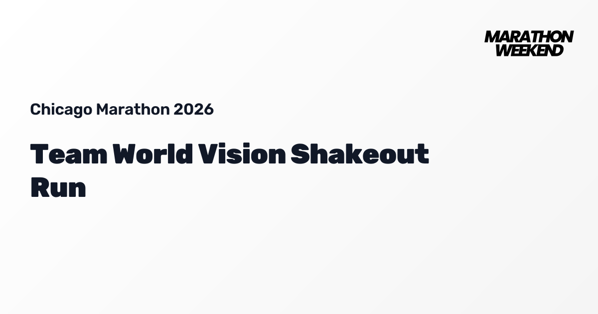 Team World Vision Shakeout Run | Chicago Marathon 2026