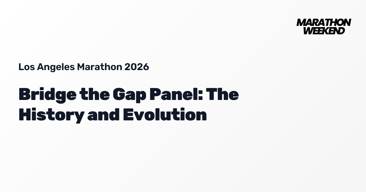 Bridge the Gap Panel: The History and Evolution | Los Angeles Marathon 2026
