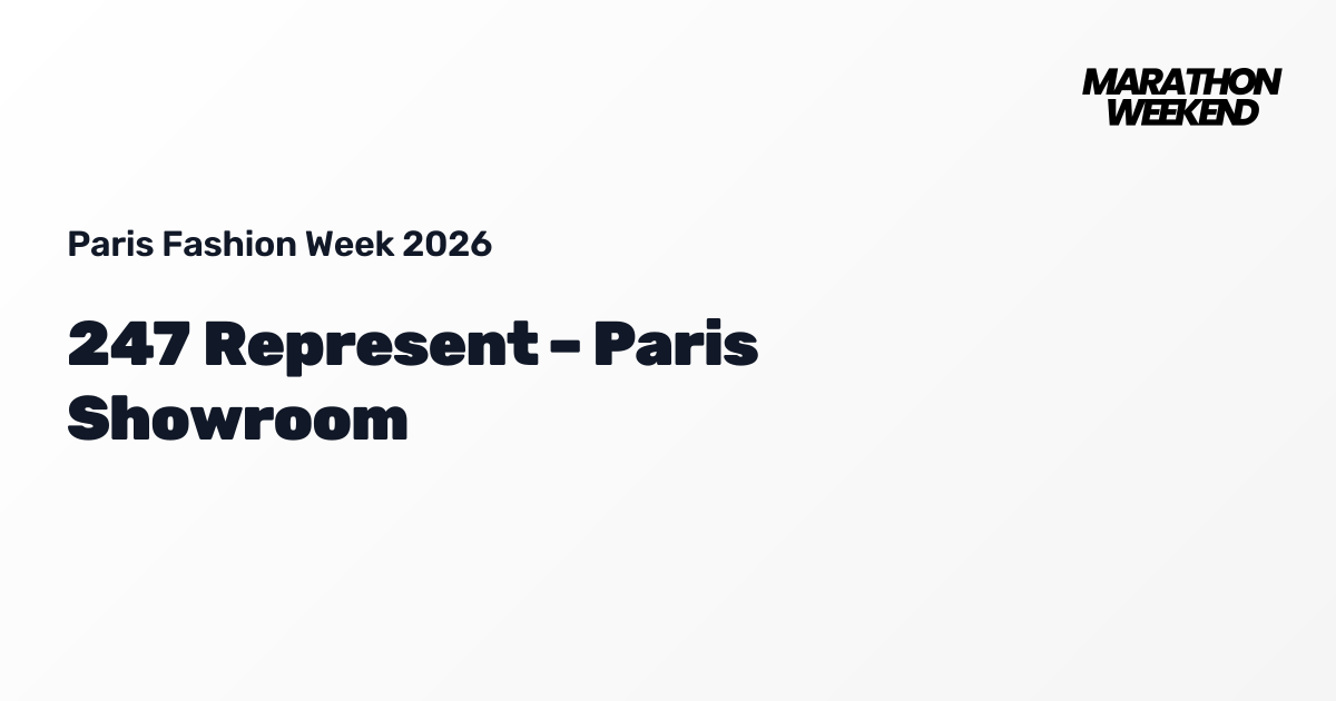 247 Represent – Paris Showroom | Paris Fashion Week 2026